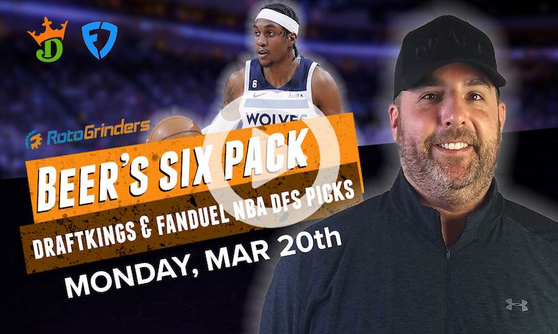 DraftKings and FanDuel NBA Six-Pack: Monday, March 20th