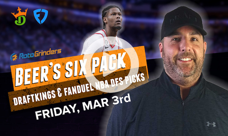 DraftKings and FanDuel NBA Six-Pack: Friday, Mar 3rd