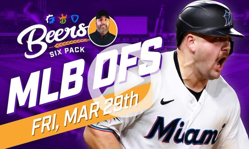 Beer's MLB DFS Six Pack: Friday, March 29th
