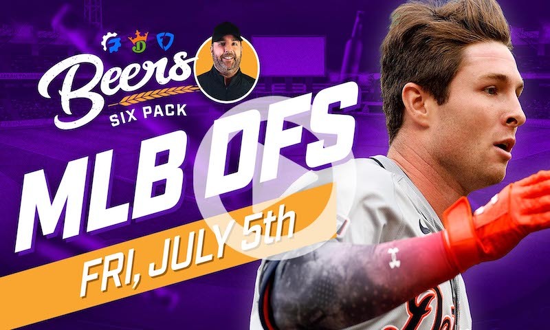 Beer's MLB DFS Six Pack: Friday, July 5th