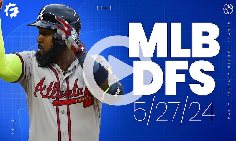 MLB DFS GrindersLive & Crunch Time Show Block - Monday, May 27th