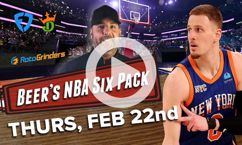 DraftKings and FanDuel NBA Six Pack: Thursday, February 22nd