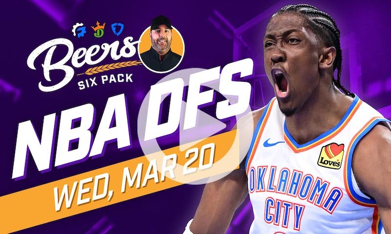 Beer's NBA DFS Six Pack: Wednesday, March 20th