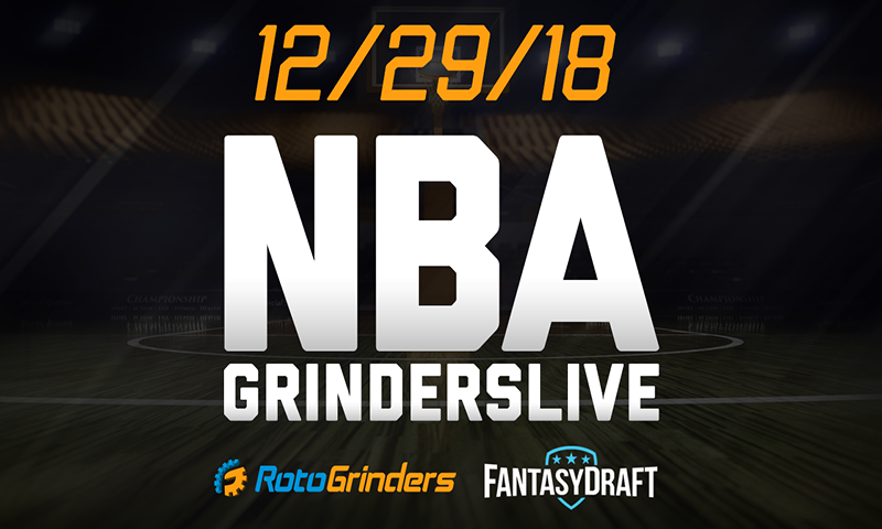 NBA 12/29/18 FantasyDraft GrindersLive