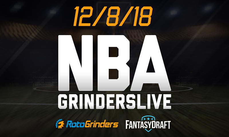 NBA 12/8/18 FantasyDraft GrindersLive