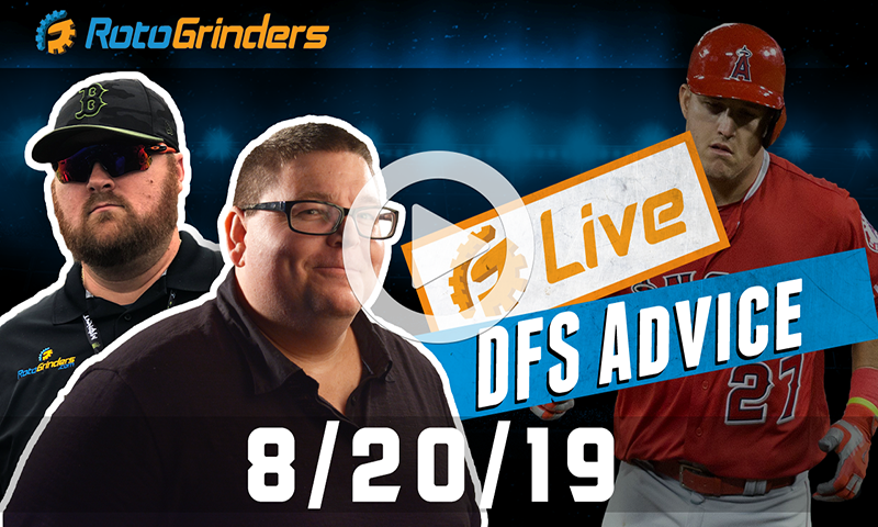 MLB DFS 8/20/19 GrindersLive & Tournament Edition