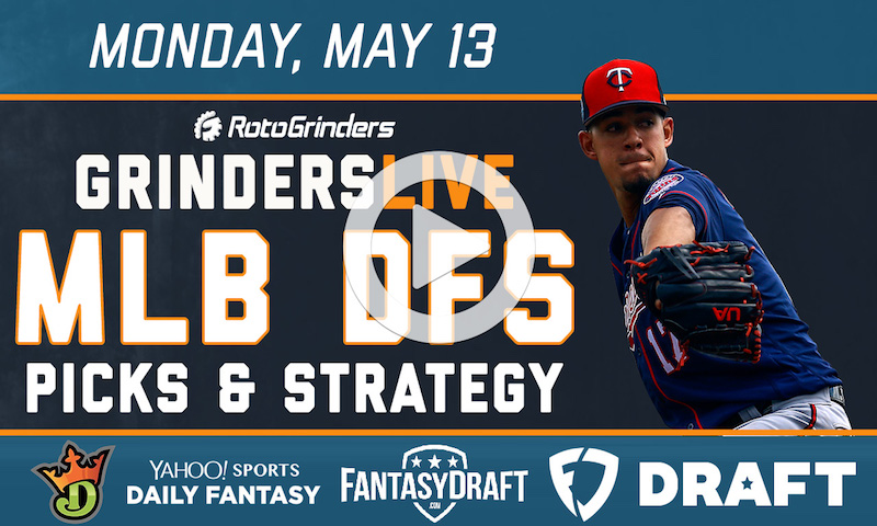 MLB DFS 5/13/19 GrindersLive & DRAFT Live