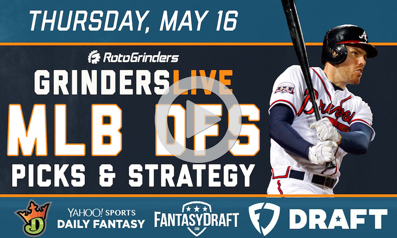 MLB DFS 5/16/19 GrindersLive