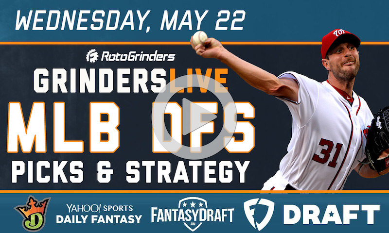 MLB DFS 5/22/19 GrindersLive & DRAFT Live