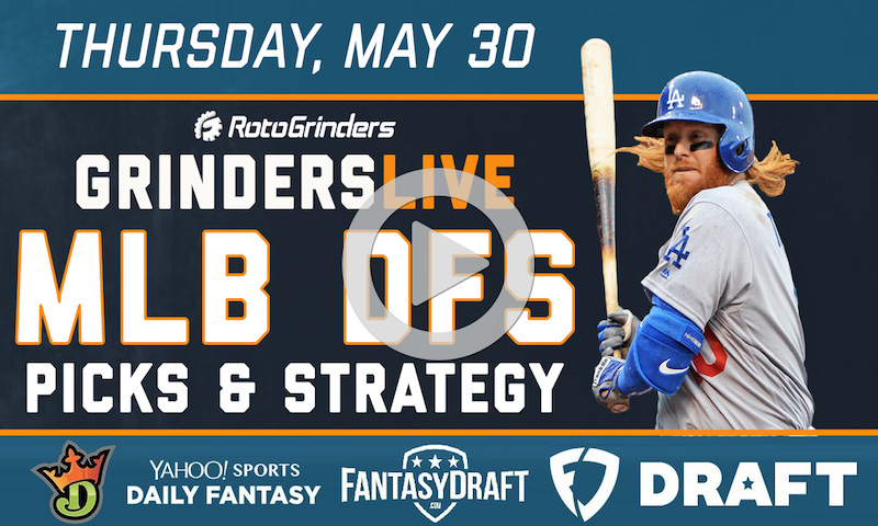 MLB DFS 5/30/19 GrindersLive