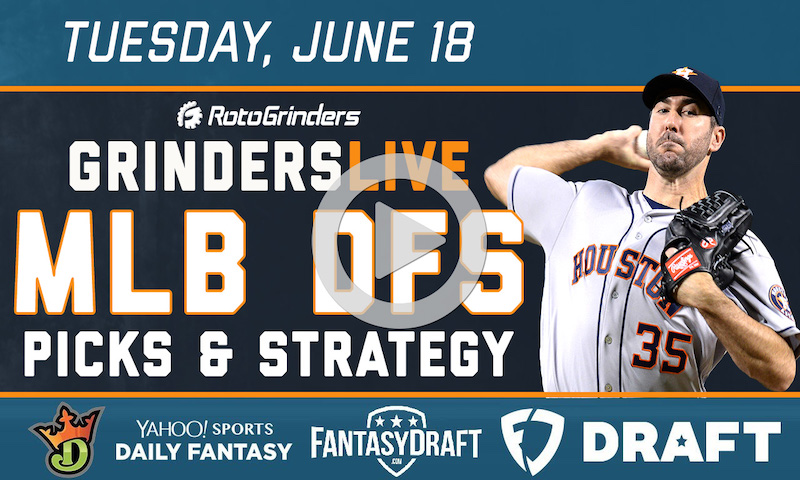 MLB DFS 6/18/19 GrindersLive & DRAFT Live