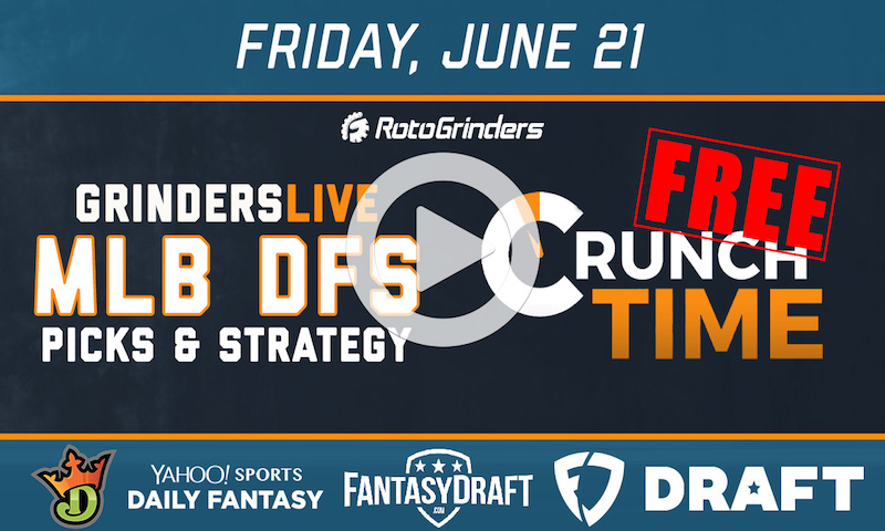 MLB DFS 6/21/19 GrindersLive & DRAFT Live