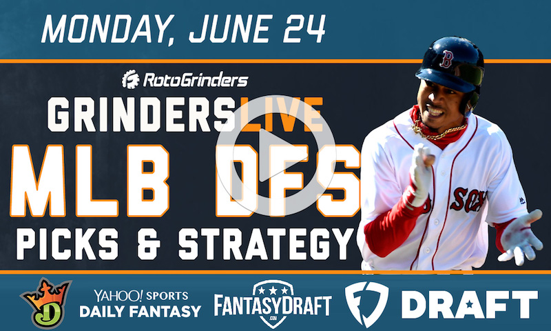 MLB DFS 6/24/19 GrindersLive