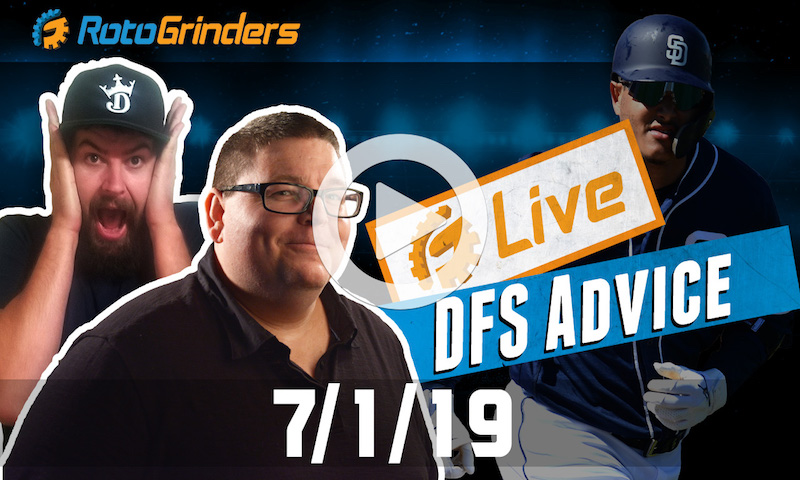 MLB DFS 7/1/19 GrindersLive