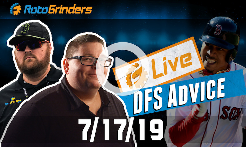MLB DFS 7/17/19 GrindersLive