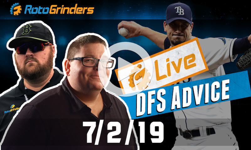 MLB DFS 7/2/19 GrindersLive, Tournament Edition, & DRAFT Live