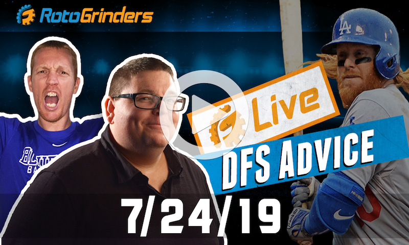 MLB DFS 7/24/19 GrindersLive