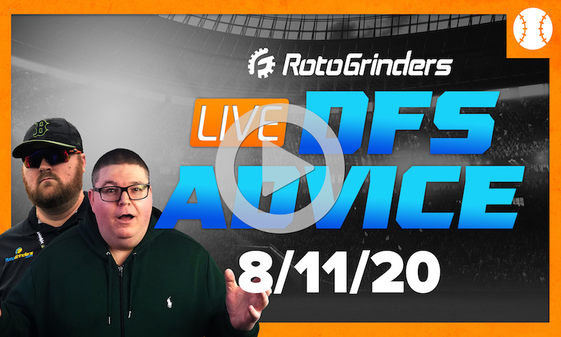 MLB DFS Strategy and Picks - GrindersLive 8/11/20