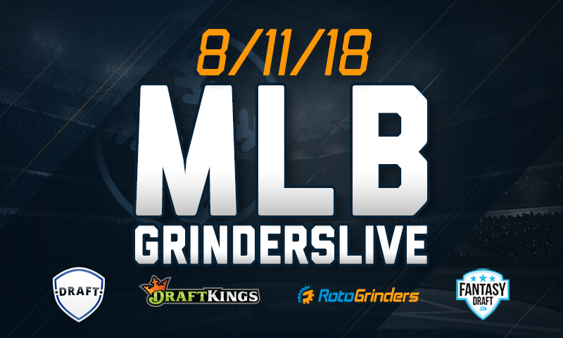 MLB 8/11/18 GrindersLive