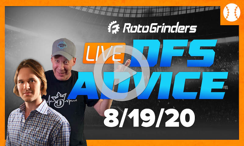 MLB DFS Strategy and Picks - GrindersLive 8/19/20