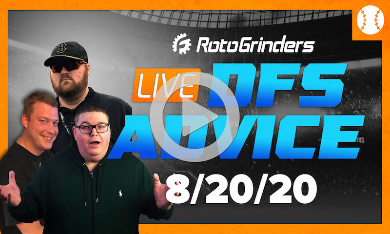 MLB DFS Strategy and Picks - GrindersLive 8/20/20