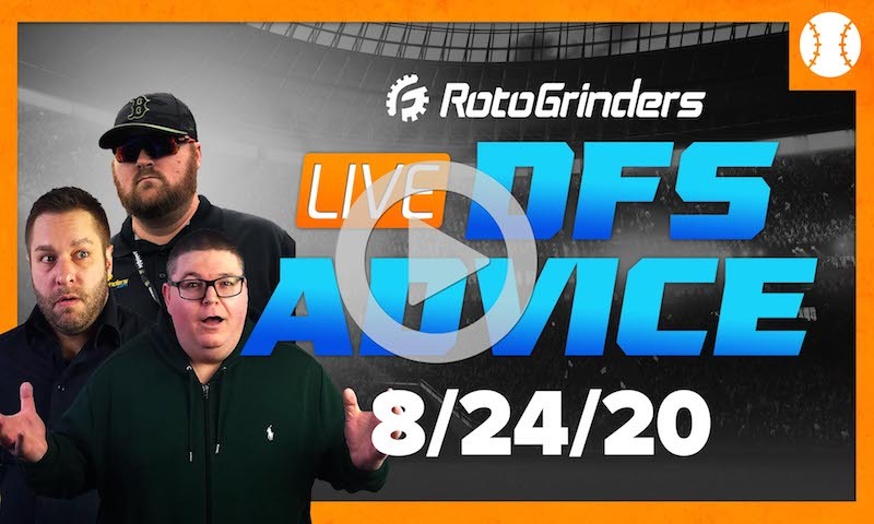 MLB DFS Strategy and Picks - GrindersLive 8/24/20