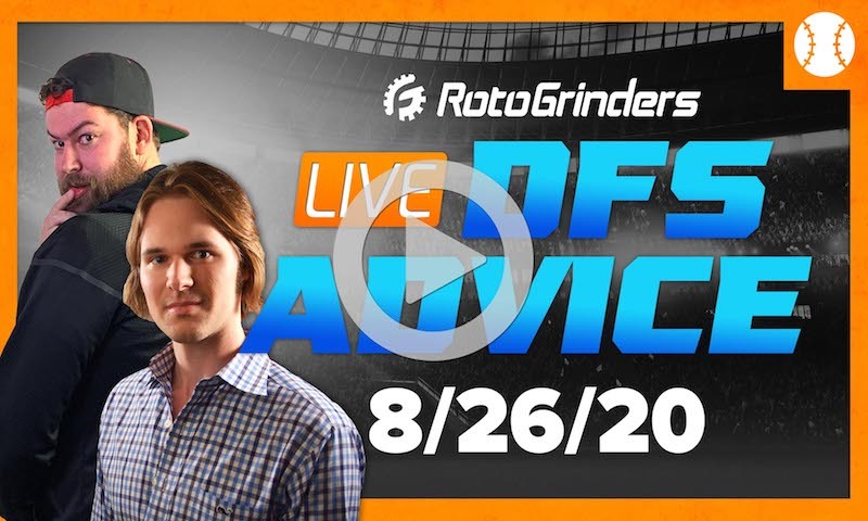 MLB DFS Strategy and Picks - GrindersLive 8/26/20