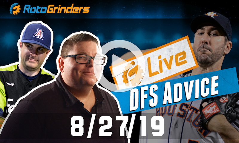 MLB DFS 8/27/19 GrindersLive & DRAFT Live