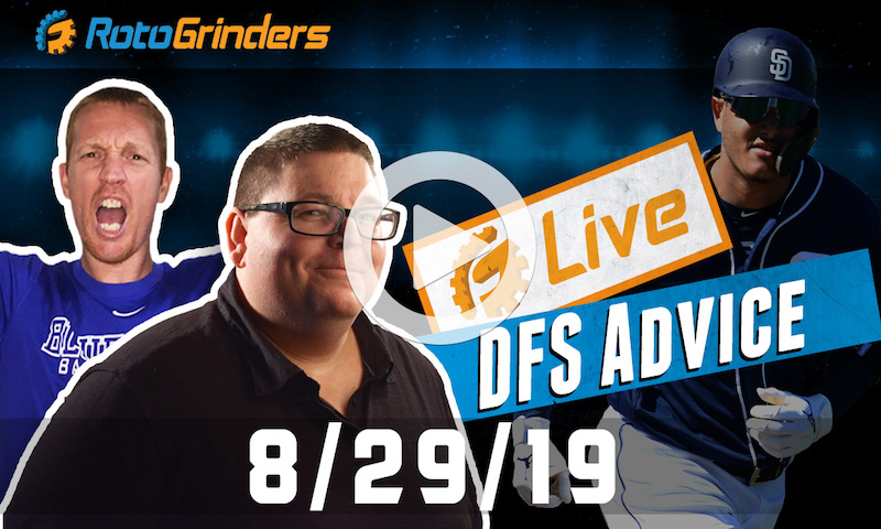 MLB DFS 8/29/19 GrindersLive