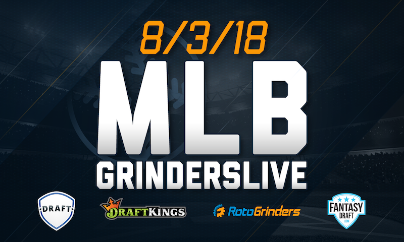 MLB 8/3/18 GrindersLive