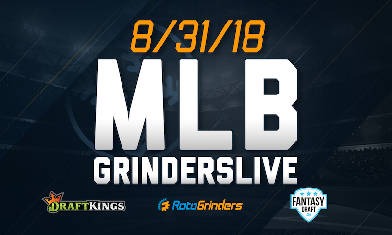 MLB 8/31/18 GrindersLive