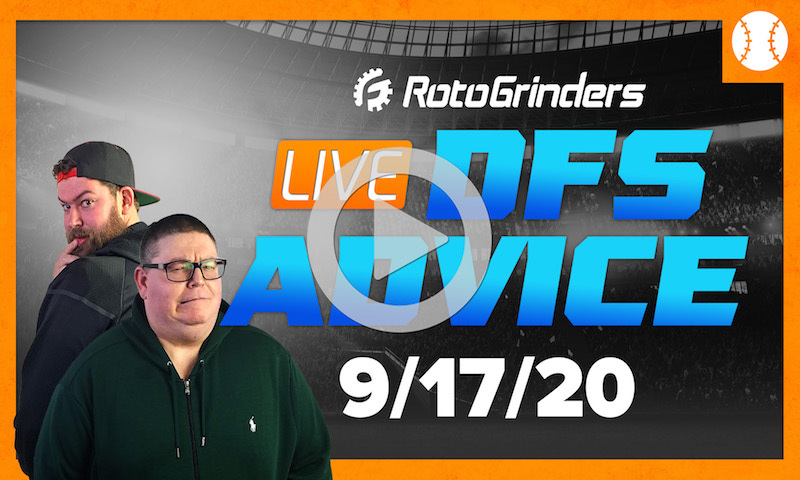 MLB DFS Strategy and Picks - GrindersLive 9/17/20