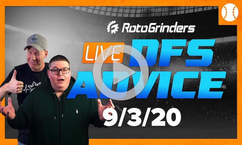 MLB DFS Strategy and Picks - GrindersLive 9/3/20