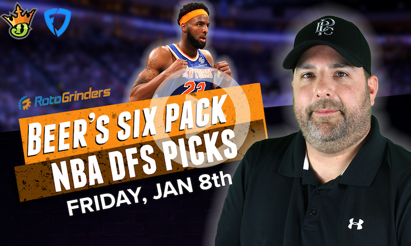 DraftKings and FanDuel NBA Six-Pack: Friday, January 8th