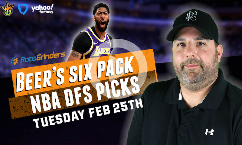 DraftKings, FanDuel and Yahoo NBA Six-Pack: Tuesday, February 25th