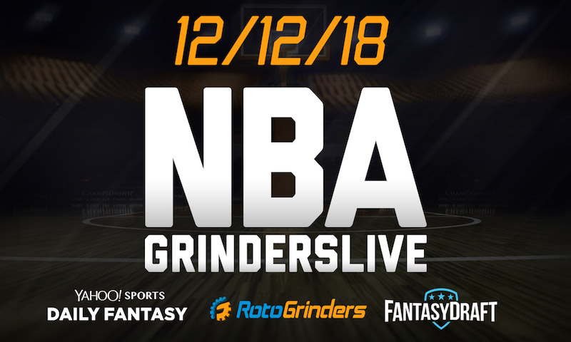NBA 12/12/18 Yahoo & FantasyDraft GrindersLive Block