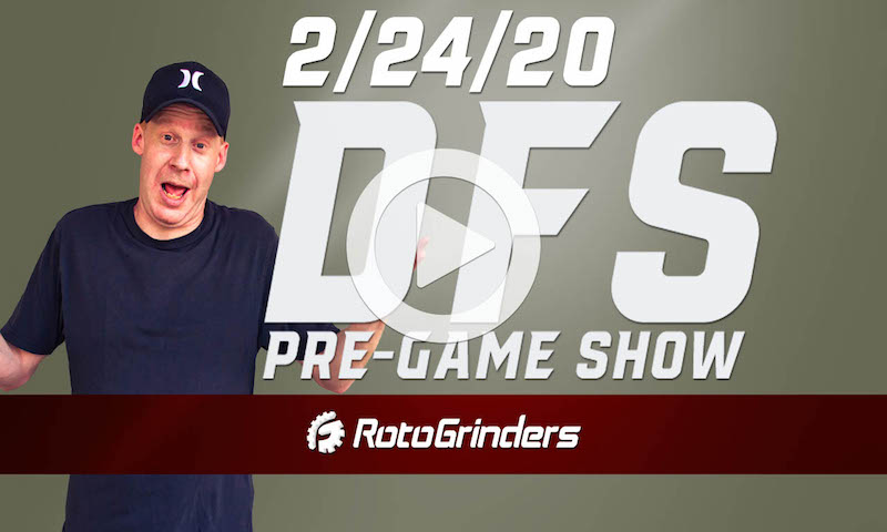 NBA Pre-Game - DFS Strategy for 2/24/20