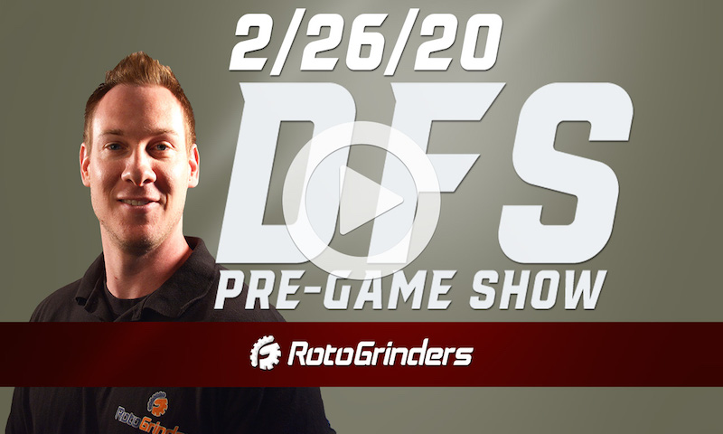 NBA Pre-Game - DFS Strategy for 2/26/20
