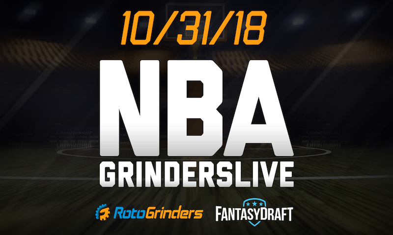 NBA 10/31/18 GrindersLive