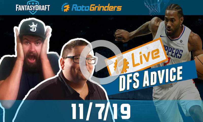 NBA GrindersLive - DFS Strategy for 11/7/19 sponsored by FantasyDraft