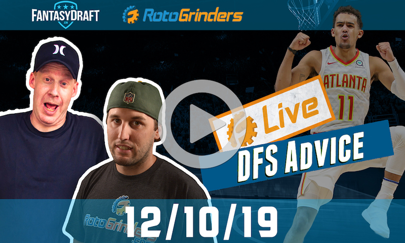 NBA GrindersLive - DFS Strategy for 12/10/19 sponsored by FantasyDraft
