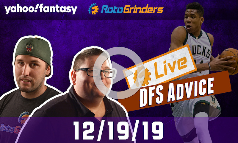 NBA DFS PICKS AND STRATEGY 12/19/19 GRINDERSLIVE SPONSORED BY YAHOO