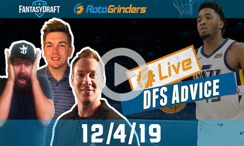 NBA GrindersLive - DFS Strategy for 12/4/19 sponsored by FantasyDraft