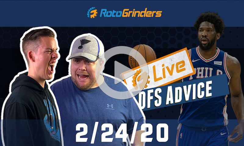 NBA GrindersLive - DFS Strategy for 2/24/20