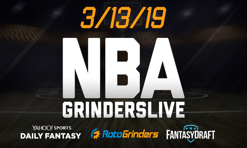 NBA 3/13/19 GrindersLive & Tournament Edition