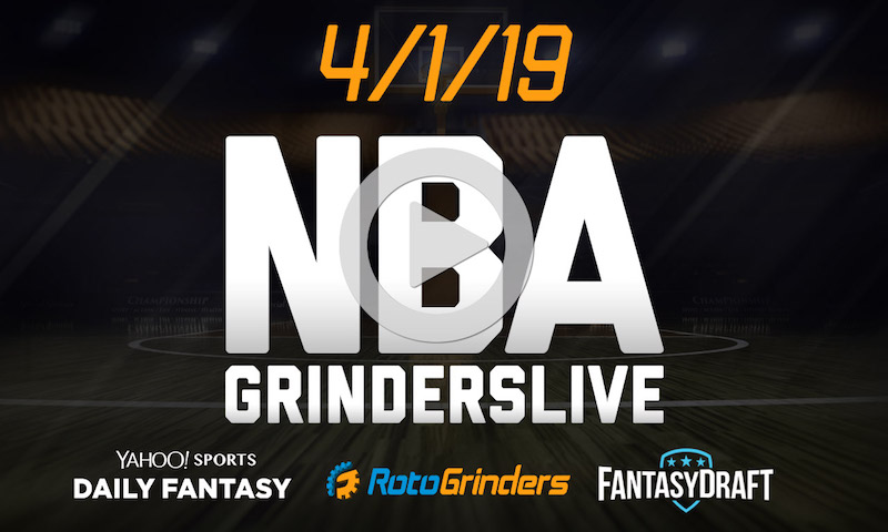 NBA/MLB 4/1/19 GrindersLive & Tournament Edition
