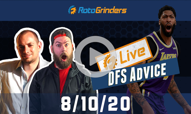 NBA DFS Strategy and Picks - GrindersLive 8/10/20