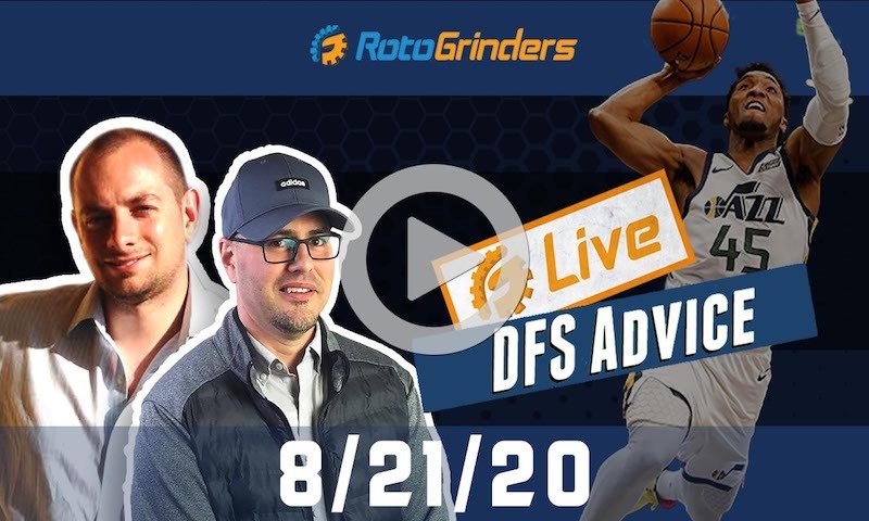 NBA DFS Strategy and Picks - GrindersLive 8/21/20
