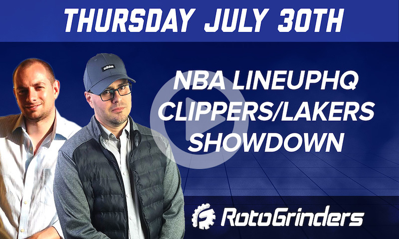 NBA LineupHQ Clippers/Lakers Showdown 7/30/20