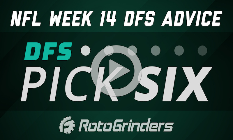 NFL Week 14 Strategy and Picks - DFS Pick 6